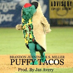 Puffy Tacos (prod By Jas Avery) Ft S. Miller