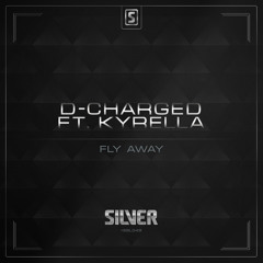 D-Charged - Fly Away feat. Kryella