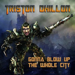 Im Gonna Blow Up The Whole City