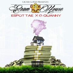 Espot Tae X G Quanny Gram House (FreeStyle)