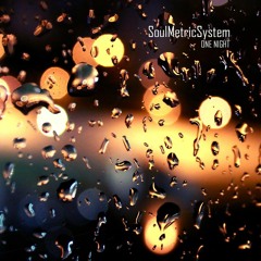 SoulMetricSystem - One Night