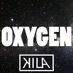 Kila - Oxygen (My first release ever)