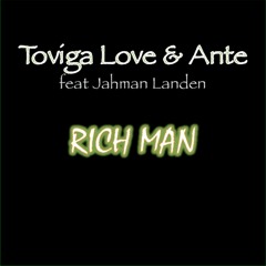 Toviga Love aka Mr Lova & Ante (riddim Jahman Landen) - Rich man