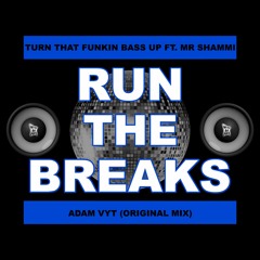 Adam Vyt - Turn That Funkin Bass Up Ft. Mr.Shammi (Original Mix)