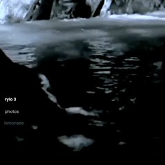 Photos...a radio movie by Rylo3 ft. Lemonade