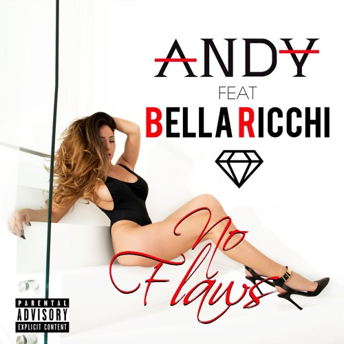 ANDY Feat Bella Ricchi - No Flaws (Prod. Mr BACON)