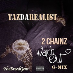 Watch Out Verse by @IAmTazDaRealist