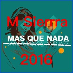M Sierra - Mas Que Nada (2016)