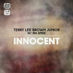 Terry Lee Brown & Ira Ange - Innocent [Plastic City]
