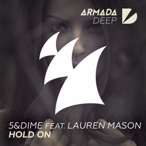 5 & Dime Ft Lauren Mason - Hold On (Rare Candy Mix)Official
