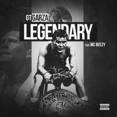 GT Garza ft. MC Beezy - Legendary