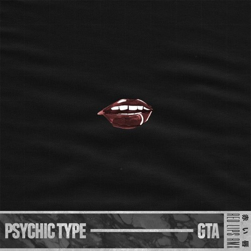GTA - Red Lips (Psychic Type Remix)