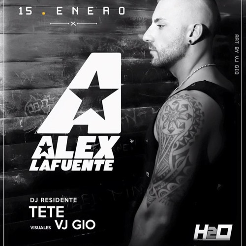 ALEX LAFUENTE @ H2O Music Club