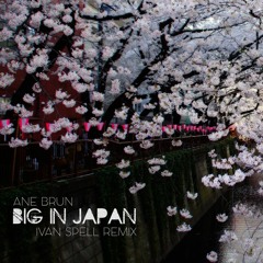 Ane Brun - Big In Japan [Ivan Spell Radio Mix]