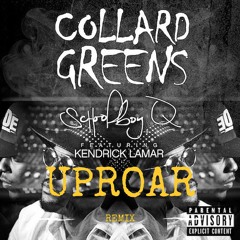 Collard Greens(UPROAR Remix)