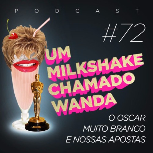 #72 - O Oscar muito branco e nossas apostas (Com Bárbara)