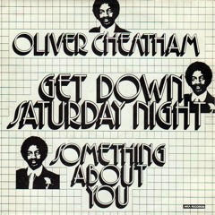 Oliver Cheatham - get down saturday night (mikeandtess edit 4 mix)