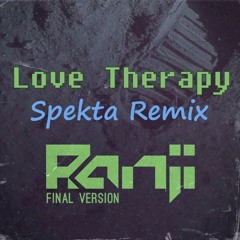 Ranji - Love Therapy (Spekta Remix)