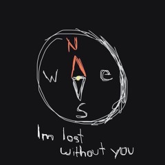 Im lost without you