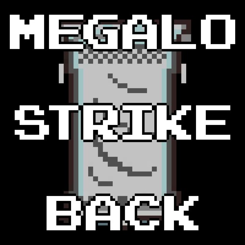 Megalo Strike Back (8-bit cover)