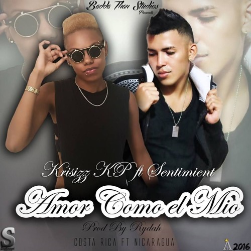 Sentimient Ft Krisizz Kp - Amor Como El Mio