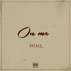 Shaq - On Me