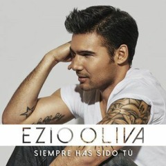 98 Ezio Oliva - Siempre Has Sido Tu (Acapella) [DJ Bust Edition 2k16']