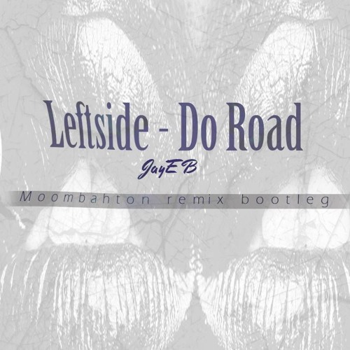 Leftside Feat JA&EB - Do Road (Moombahton Remix)