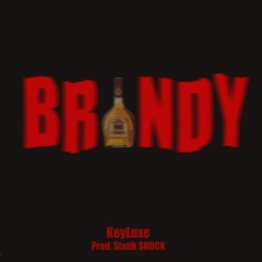 KeyLuxe ~ BRANDY PROD. STATIK $HOCK