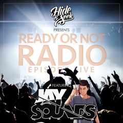 Ready Or Not Radio: Episode Five (Ft. JaySounds) [FREE DOWNLOAD]