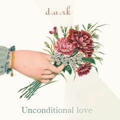 RaDark - Unconditional Love