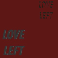 Love Left (Part 2)