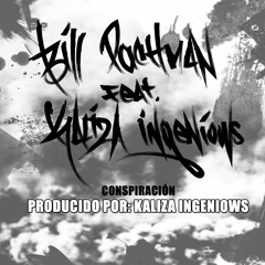 BILL PACHMAN - CONSPIRACIÓN Feat. KALIZA INGENIOWS (PROD. KAILIZA)