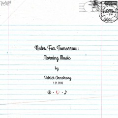 Notes For Tomorrow: Morning Music