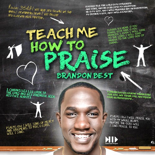 Brandon Best - Teach Me How To Praise
