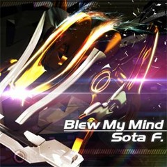Blew My Mind - Sota F.