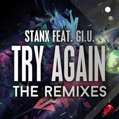 Stanx ft. Gi.U. - Try Again(Stanx 2015 Rework) FREE DOWNLOAD IN THE BUY BUTTON