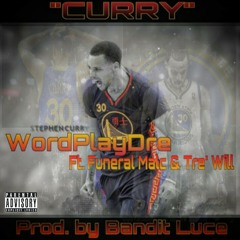 Curry ft. Funeral Malc & Tre Will [Prod. By Bandit Luce]