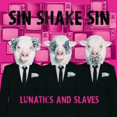 Sin Shake Sin - Can't Go To Hell