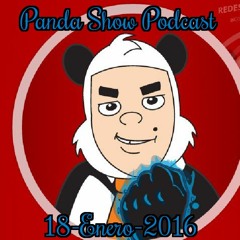 Panda Show - Enero 18, 2016 - Podcast