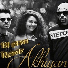 Ankhiyan Remix By DJ ASH