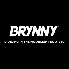 Dancing In The M00nlight (Brynny Bootleg) DL IN DESC