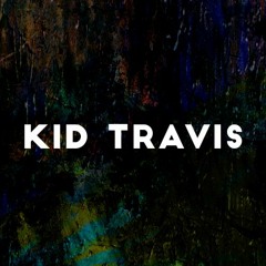 Features (Kid Travis) (2014 -20...)