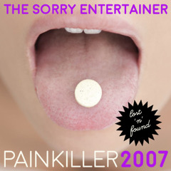 The Sorry Entertainer ''Painkiller''