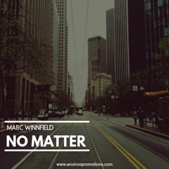 Marc Winnfield - No Matter (Original Mix)