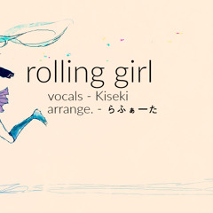 Rolling Girl「English Acoustic Cover」【Kiseki】