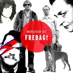 Imorgon är det fredag!