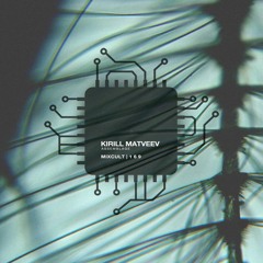 MixCult Radio Podcast # 169 Kirill Matveev - Assemblage (2016)