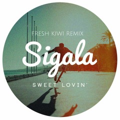 Sweet Lovin (Fresh Kiwi Remix)