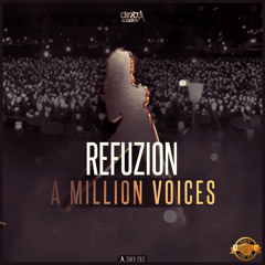 Refuzion - A Million Voices (Official HQ Preview)